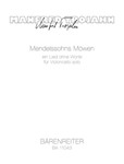 Mendelssohns Mowen (2012) -A Song without Words for Violoncello Solo-