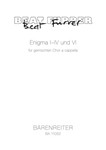 Enigma I-IV und VI fur Mixed Choir a cappella (2006-2013)