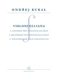 Violoncelliana op. 32 -2nd Rhapsody for Solo Violoncello-
