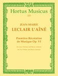 Première recreation de musique fur zwei Violinen und Basso continuo op. 6 -Ouverturensuite (10 Satze