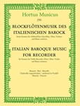 Italian Baroque Music for Recorder -Six Sonatas for Treble Recorder (Flute, Oboe, Violin) and Basso