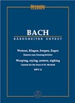 Weeping, crying, sorrow, sighing BWV 12 -Cantata for the Sunday Jubilate-