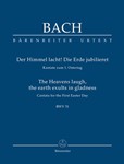 The Heavens laugh, the earth exults in gladness BWV 31 -Cantata for the 1st Easter Day-