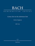 Mighty God, His time is ever best BWV 106 "Actus tragicus" -Cantata for a funeral service-