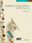 Hebrew Folk Song Suite #3 (Score)