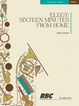 Elegy 16 Minutes From Home (Score)