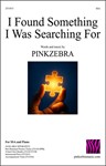 I Found Something I Was Searching For (SSA Virtual Choir Bundle )