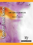 Arcadian Jubilee - Band Arrangement