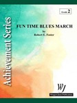 Fun Times Blues March - Full Score