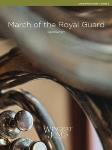 March Of The Royal Guard - Band Arrangement