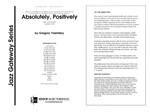 Absolutely, Positively (Full Score)