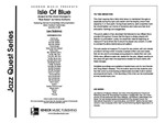 Isle Of Blue (based on the chord changes to 'Blue Bossa' by Kenny Dorham) (Full Score) (based on the chord changes to 'Blue Bossa' by Kenny Dorham)