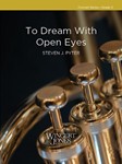 To Dream With Open Eyes