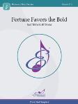 Fortune Favors the Bold - Band Arrangement