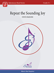 Repeat the Sounding Joy - Concert Band