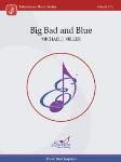 Big Bad and Blue - Concert Band