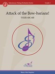 Attack of the Bow-barians!