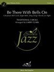 Be There With Bells On (Score) (Ukrainian Bell Carol, Jingle Bells, Ding Dong! Merrily on High)