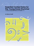 Essential Contest Solos for the Young Snare Drummer 12 Unaccompanied Pieces Grades 1 - 2