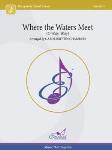 Where the Waters Meet (O Waly, Waly) - Concert Band