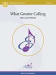 What Greater Calling