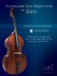 Accessible Solo Repertoire for Bass - String Bass and Piano