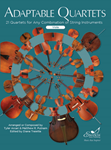 Adaptable Quartets: 21 Quartets for Any Combination of String Instruments (Viola Book)