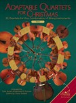 Adaptable Quartets for Christmas 22 Quartets for Any Combination of String Instruments