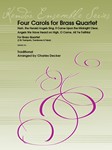 Four Carols for Brass Quartet Hark, the Herald Angels Sing, It Came Upon the Midnight Clear, Angels We Have Heard on High, O Come, All Ye Faithful