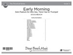Early Morning (Score) Solo Feature for Alto Sax, Tenor Sax or Trumpet