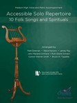 Accessible Solo Repertoire - 10 Folk Songs and Spirituals