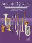 Adaptable Quartets: 21 Quartets for Any Wind and Percussion Instruments (Flute Book)
