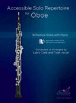 Accessible Solo Repertoire for Oboe 18 Festival Solos with Piano