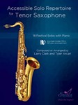 Accessible Solo Repertoire for Tenor Saxophone 18 Festival Solos with Piano