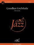 Goodbye Enchilada - Jazz Arrangement