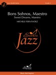 Bons Sohnos, Maestro Sweet Dreams, Maestro
