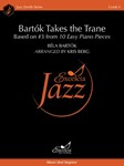 Bartok Takes the Trane Based on #3 from 10 Easy Piano Pieces