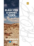 Elegy for a Ghost Town