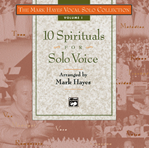 The Mark Hayes Vocal Solo Collection: 10 Spirituals for Solo Voice (Medium High)