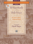 The Mark Hayes Vocal Solo Collection: 10 Spirituals for Solo Voice (Medium Low)