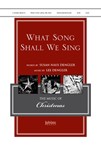 What Song Shall We Sing?