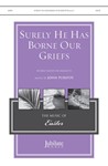 Surely He Has Borne Our Griefs