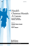 Handel's Christmas Messiah: A Cantata