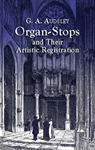 Organ Stops and Their Artistic Registration