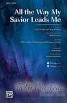All the Way My Savior Leads Me