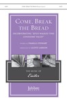 Come, Break the Bread