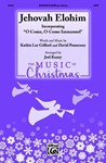 Jehovah Elohim (Incorporating <i>O Come, O Come Emmanuel</i>)