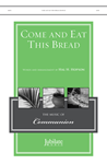 Come and Eat This Bread