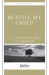 Be Still, My Child