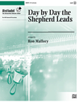 Day by Day the Shepherd Leads